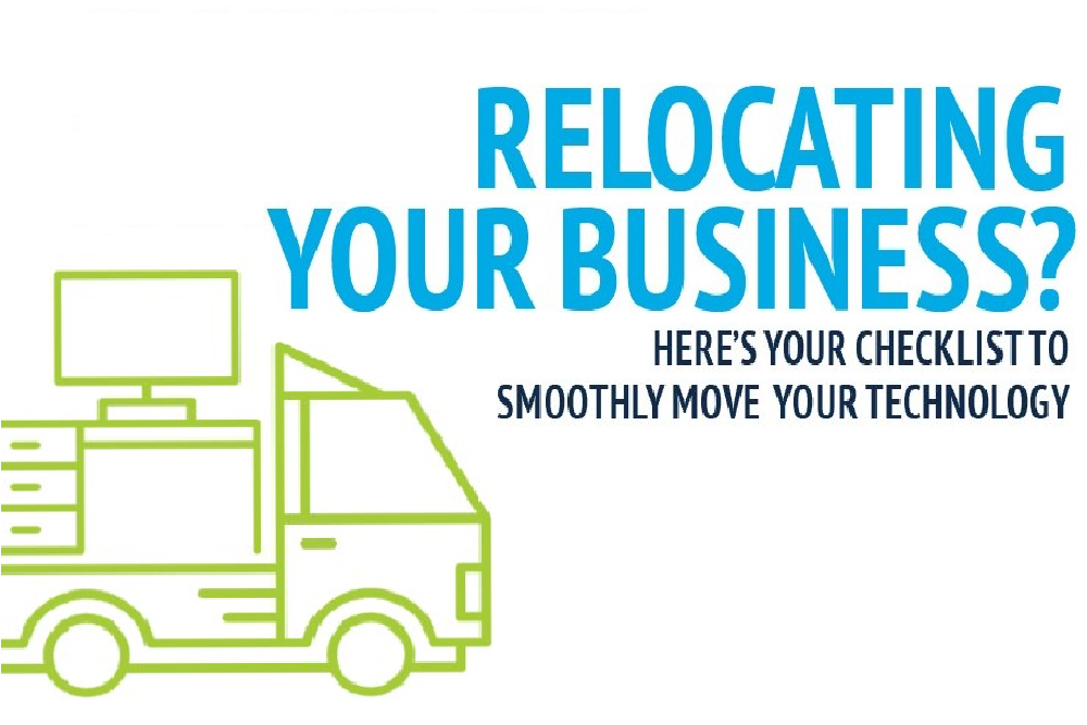 Relocating Your Business? Here’s Your Checklist to Smoothly Move Your Technology
