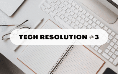 Tech Resolution #3: Streamline Tools & Workflows